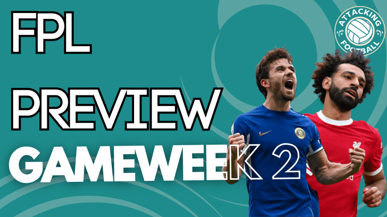 FPL Gameweek 2 Preview – Everything You Need to Know