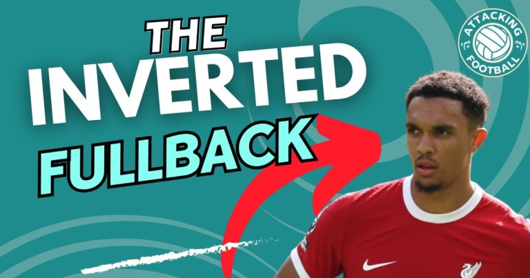 What Is the ‘Inverted Fullback’ Role?